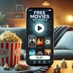 Aplicativos para Assistir Filmes Grátis no Celular